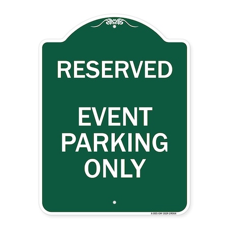 Designer Series Sign-Event Parking Only, Green & White Aluminum Architectural Sign